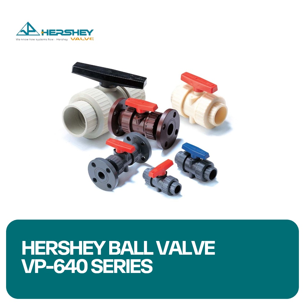 Hershey Ball Valve VP-640 Series