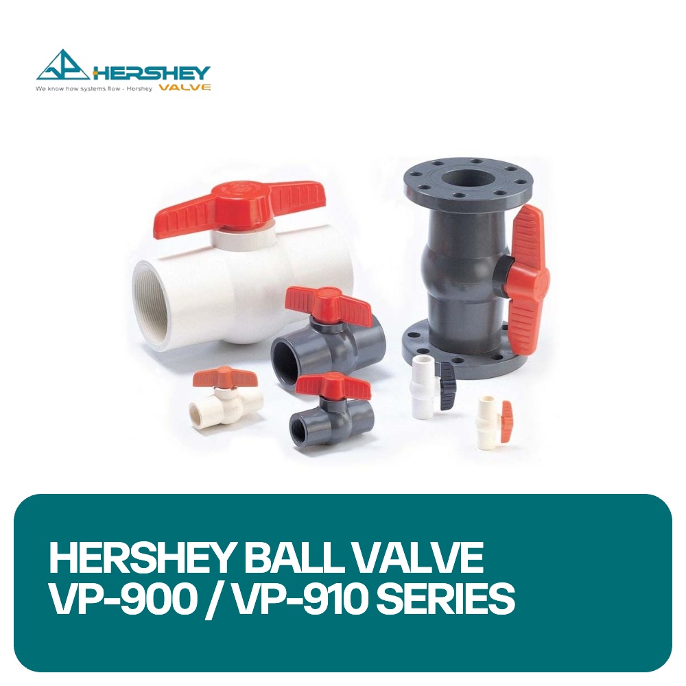 Hershey Ball Valve VP-900 / VP-910 Series