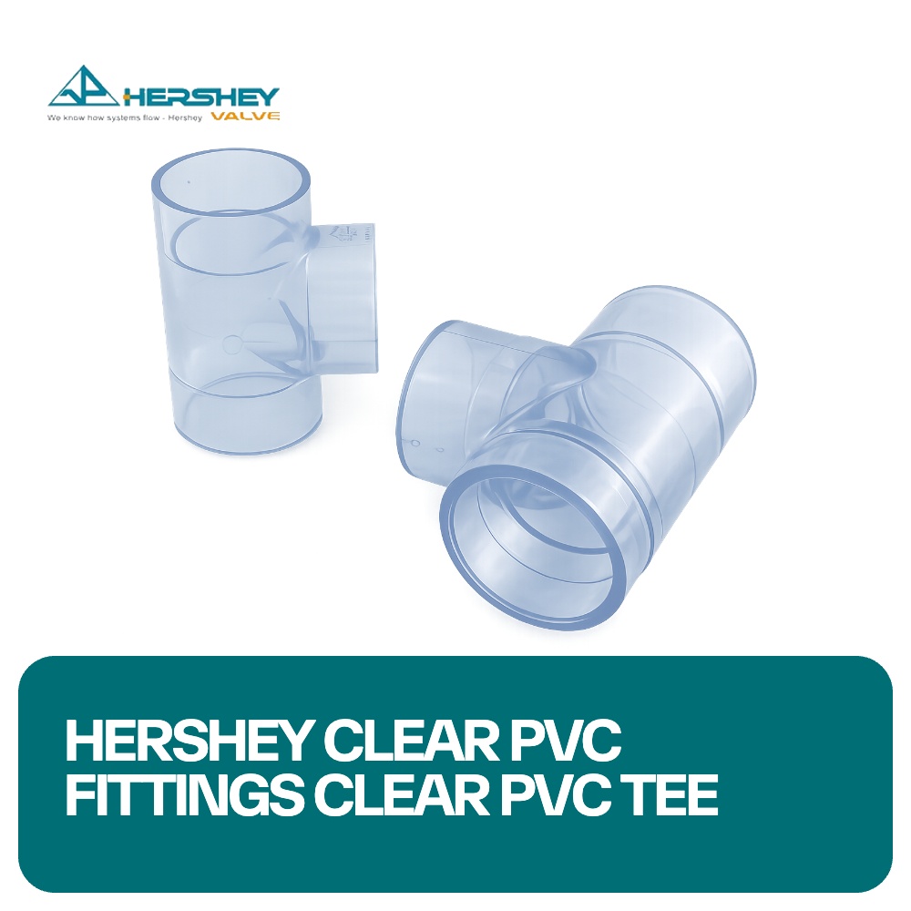 Hershey Clear PVC Fittings Clear PVC Tee