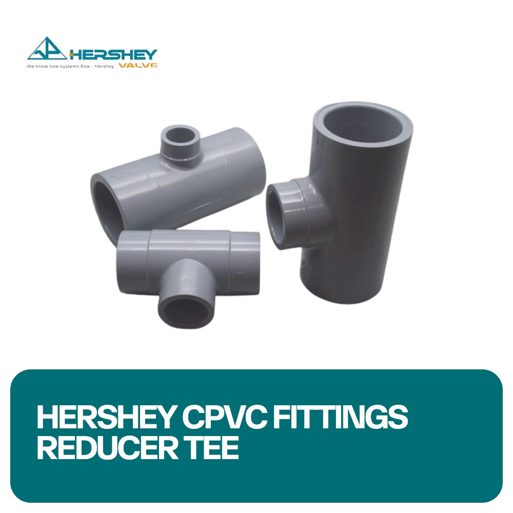 Hershey CPVC Fittings Reducer Tee