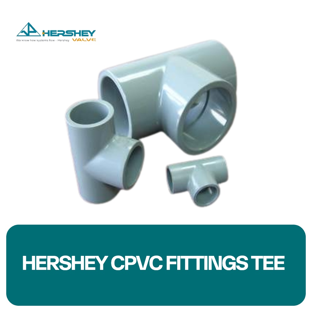 Hershey CPVC Fittings Tee