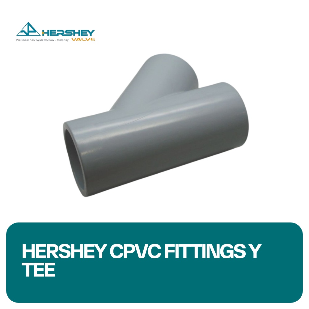 Hershey CPVC Fittings Y Tee