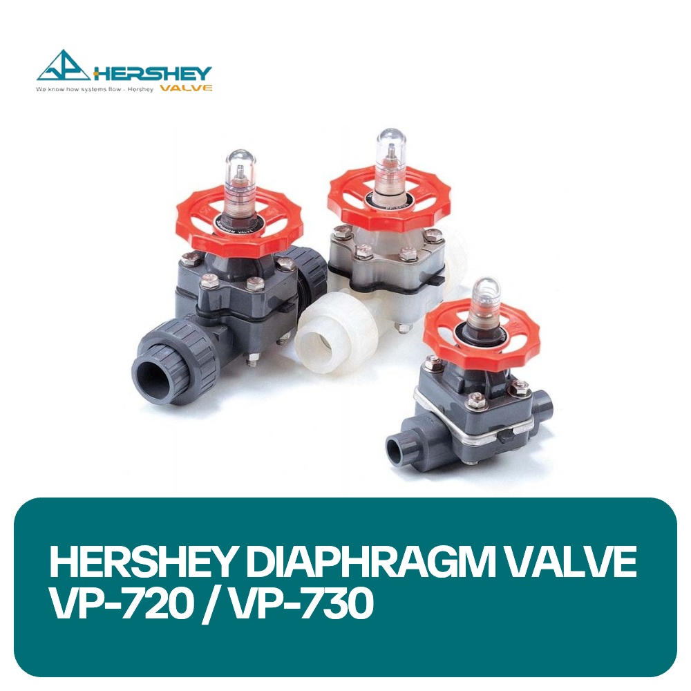 Hershey Diaphragm Valve VP-720 / VP-730