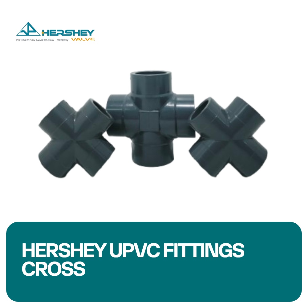 Hershey UPVC Fittings Cross