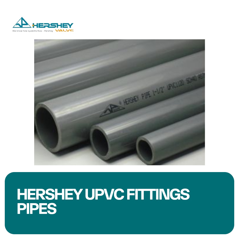 Hershey UPVC Fittings Pipes