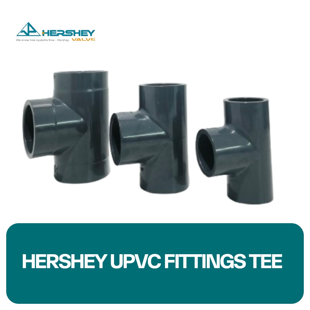 Hershey UPVC Fittings Tee
