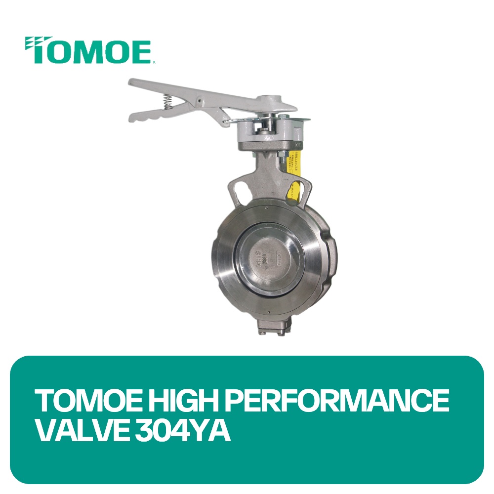 Tomoe High Performance Valve 302Y / 304Y